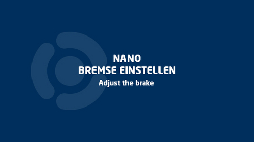 NANO - Adjusting the Brake