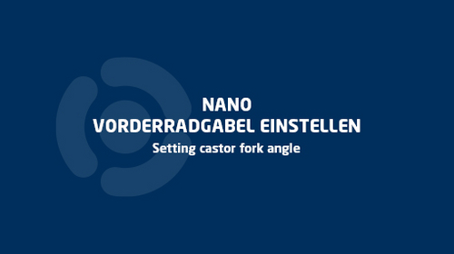 NANO - setting castor fork angle